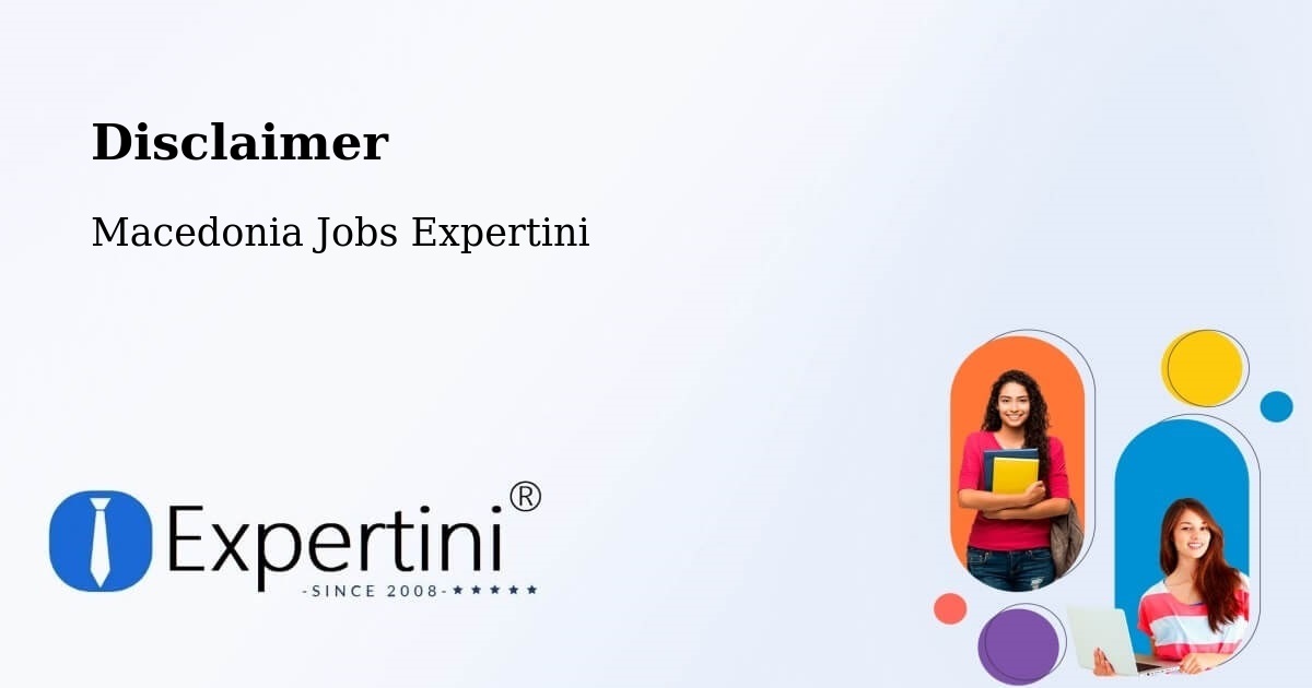 Disclaimer – Morani - Macedonia Jobs Expertini