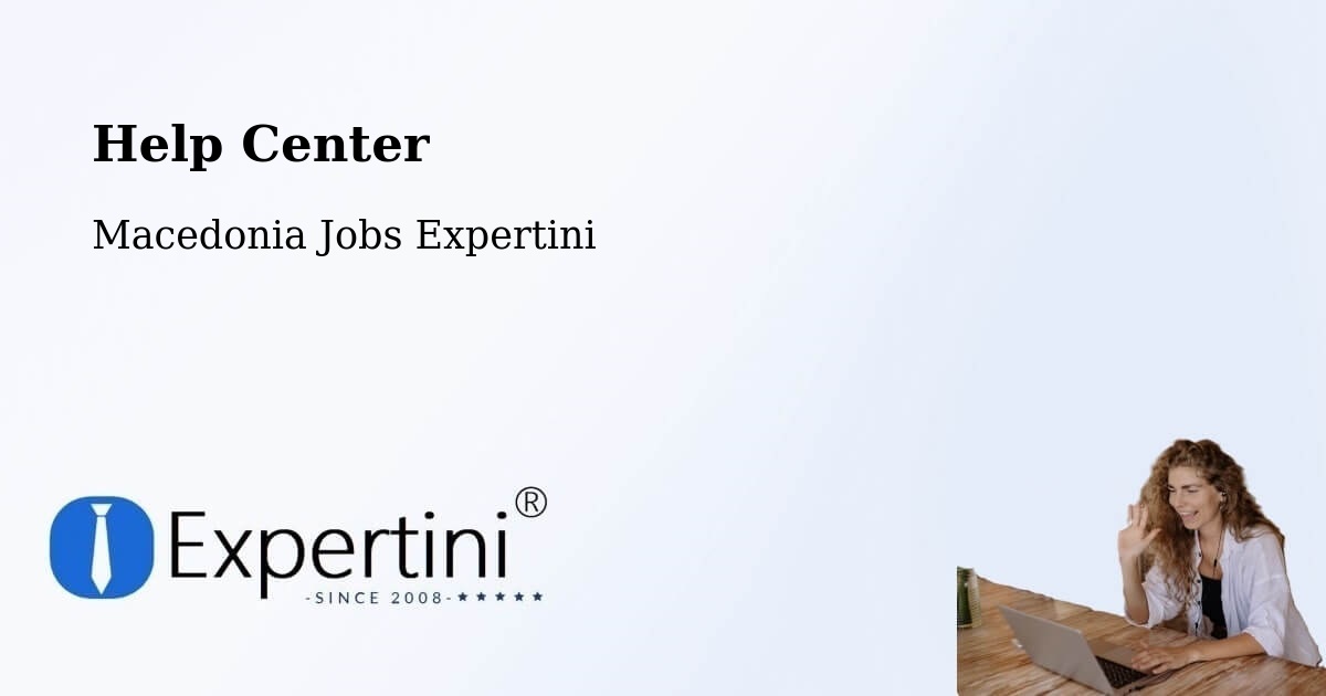 Help Center – Morani - Macedonia Jobs Expertini