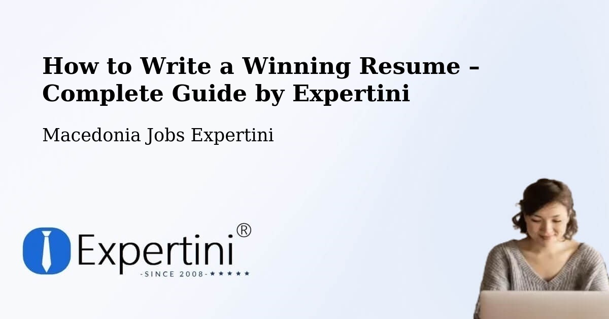 Resume Writing Guide for Job Seekers – Morani - Morani, Macedonia Jobs Expertini
